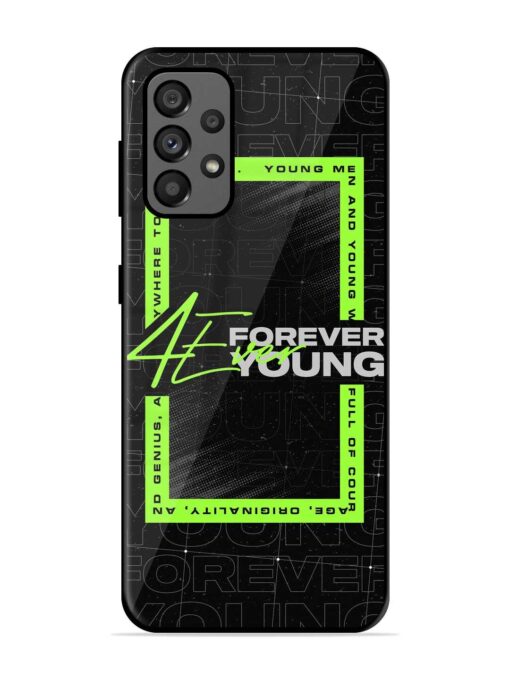 Forever Young Glossy Metal Phone Cover for Samsung Galaxy A73 (5G) Zapvi