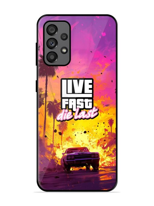 Live Fast Glossy Metal Phone Cover for Samsung Galaxy A73 (5G) Zapvi