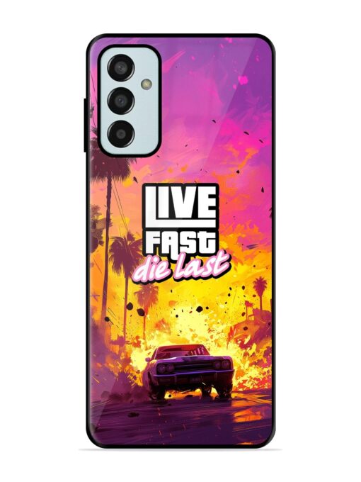 Live Fast Glossy Metal Phone Cover for Samsung Galaxy F13 Zapvi