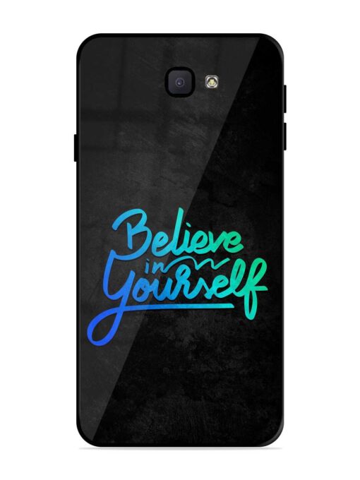 Believe In Yourself Glossy Metal Phone Cover for Samsung Galaxy J7 Prime