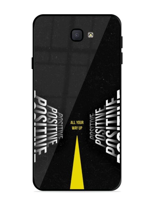 All Your Way Up Positive Glossy Metal Phone Cover for Samsung Galaxy J7 Prime Zapvi