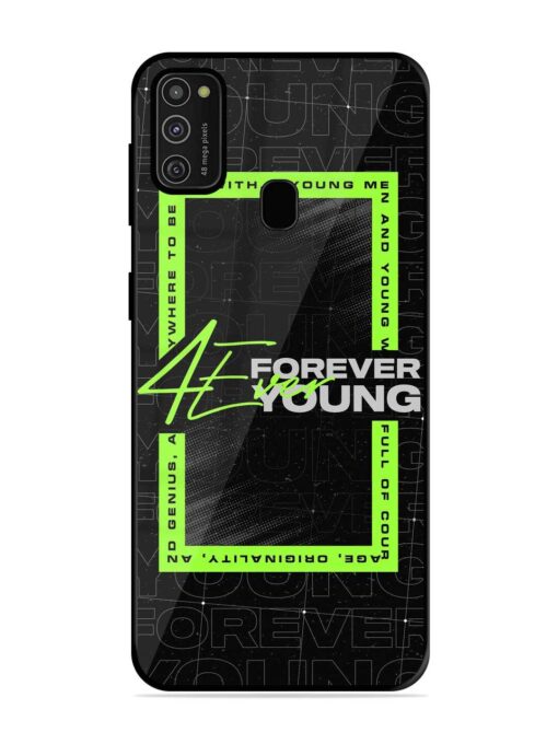 Forever Young Glossy Metal Phone Cover for Samsung Galaxy M21 (2021) Zapvi