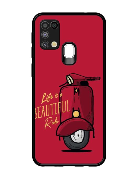 Life Is Beautiful Rides Glossy Metal Phone Cover for Samsung Galaxy M31 Zapvi