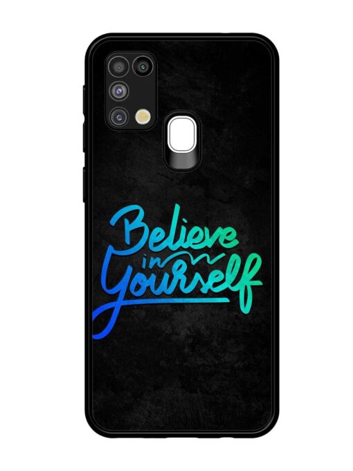 Believe In Yourself Glossy Metal Phone Cover for Samsung Galaxy M31 Zapvi