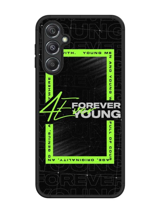 Forever Young Glossy Metal Phone Cover for Samsung Galaxy M34 (5G)