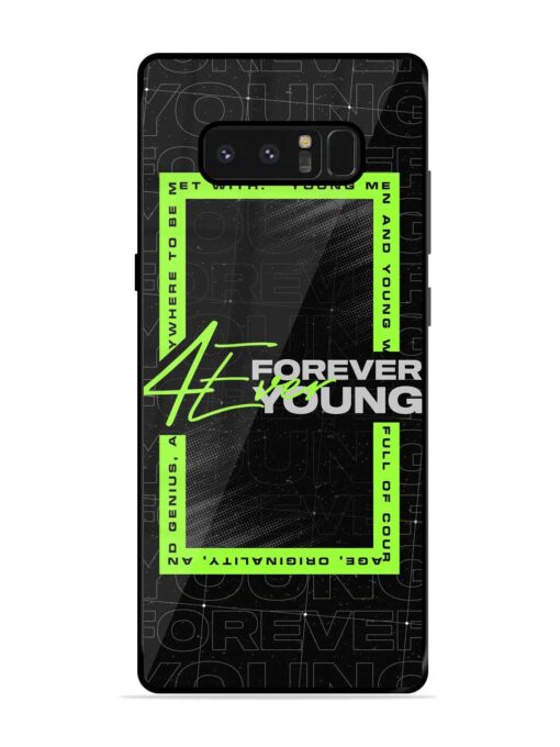 Forever Young Glossy Metal Phone Cover for Samsung Galaxy Note 8