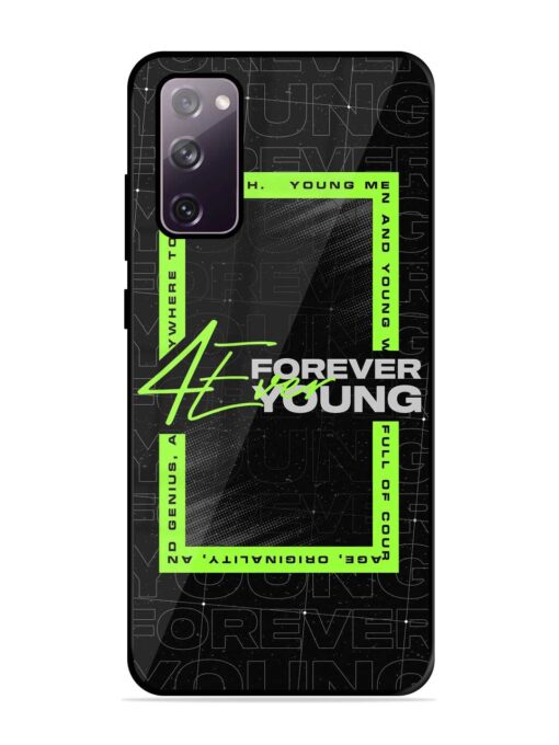 Forever Young Glossy Metal Phone Cover for Samsung Galaxy S20 Fe (5G) Zapvi