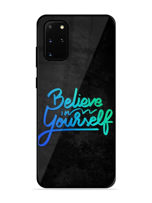 Believe In Yourself Glossy Metal Phone Cover for Samsung Galaxy S20 Plus Zapvi