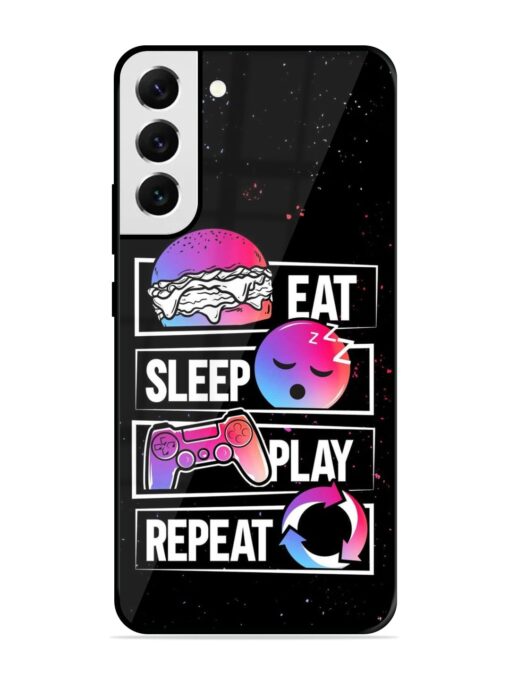 Eat Sleep Play Repeat Glossy Metal Phone Cover for Samsung Galaxy S22 Plus Zapvi