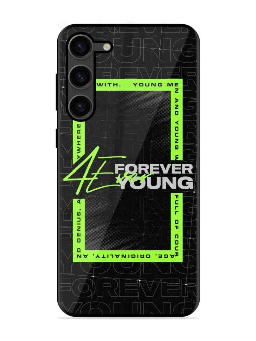 Forever Young Glossy Metal Phone Cover for Samsung Galaxy S23 Plus (5G) Zapvi