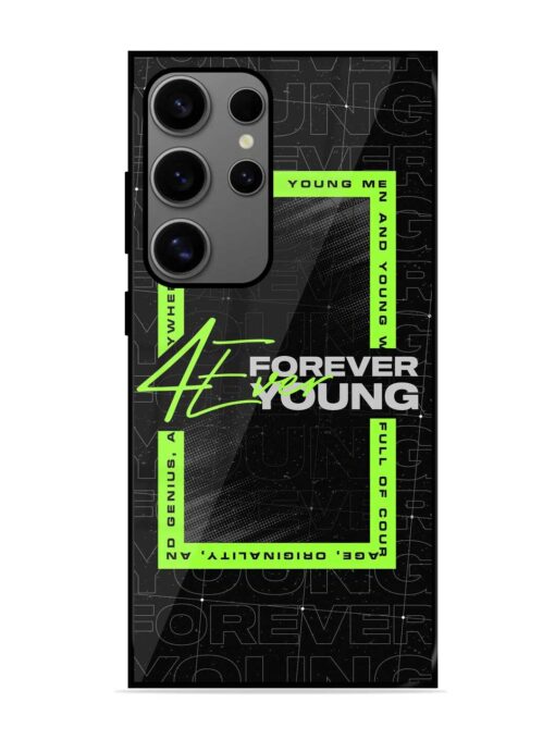 Forever Young Glossy Metal Phone Cover for Samsung Galaxy S24 Ultra (5G) Zapvi