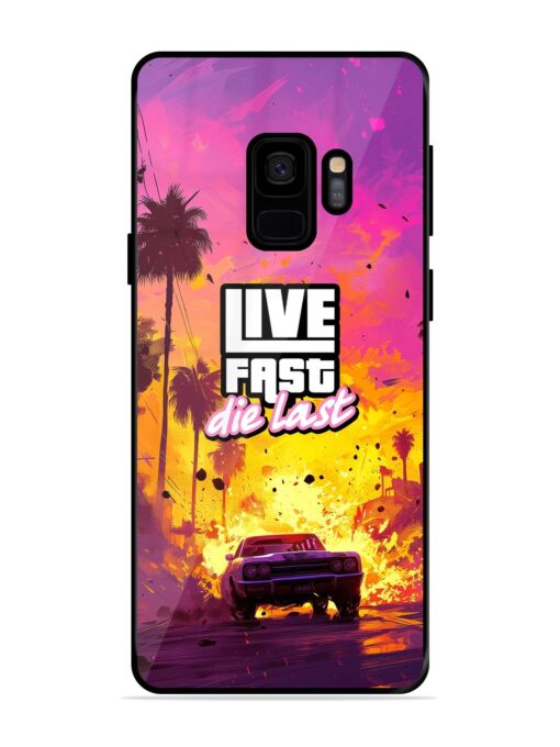 Live Fast Glossy Metal Phone Cover for Samsung Galaxy S9 Zapvi