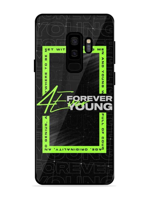 Forever Young Glossy Metal Phone Cover for Samsung Galaxy S9 Plus Zapvi