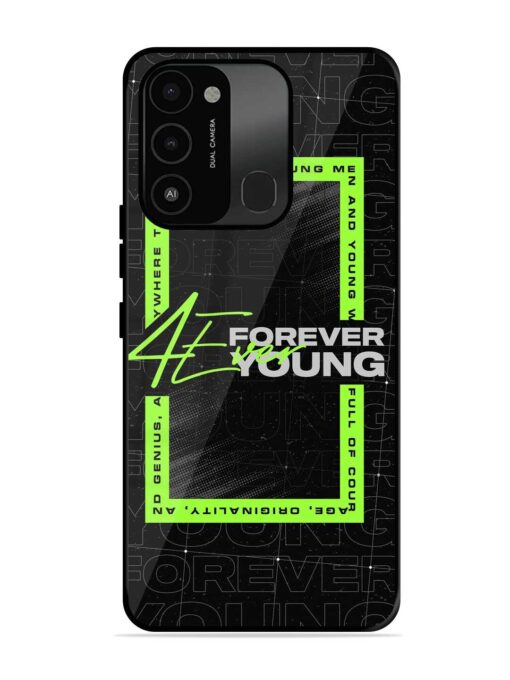 Forever Young Glossy Metal Phone Cover for Tecno Spark 8C