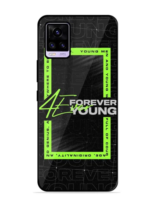 Forever Young Glossy Metal Phone Cover for Vivo V20 Zapvi