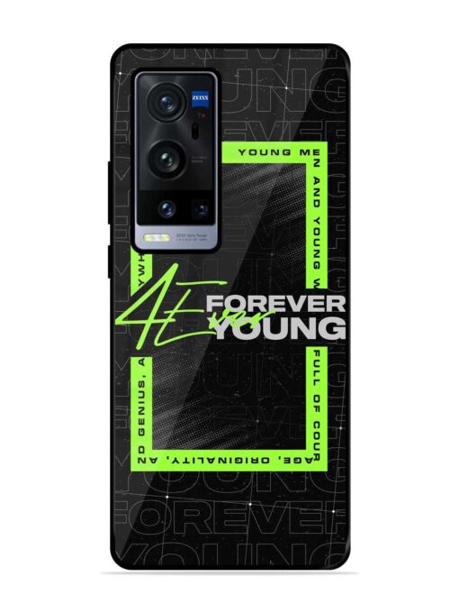 Forever Young Glossy Metal Phone Cover for Vivo X60 Pro Plus Zapvi