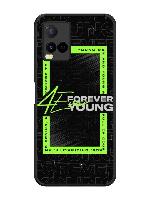 Forever Young Glossy Metal Phone Cover for Vivo Y21 Zapvi