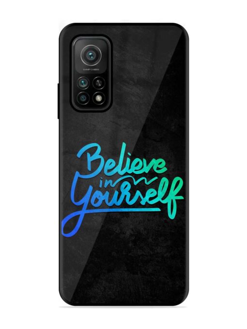 Believe In Yourself Glossy Metal Phone Cover for Xiaomi Mi 10T (5G) Zapvi