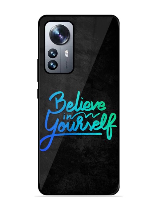 Believe In Yourself Glossy Metal Phone Cover for Xiaomi Mi 12 Pro (5G)