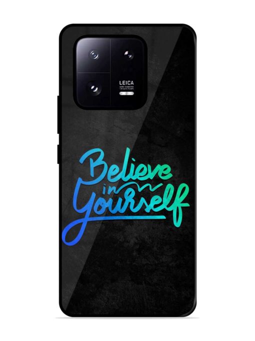 Believe In Yourself Glossy Metal Phone Cover for Xiaomi Mi 13 Pro (5G)