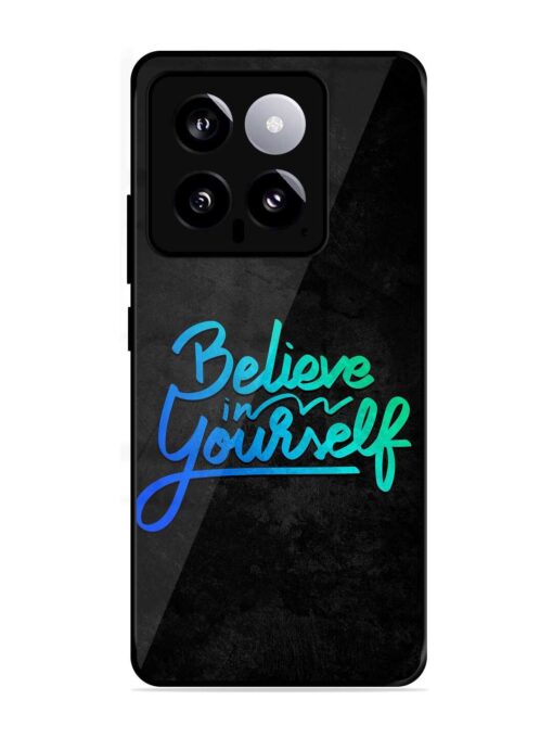 Believe In Yourself Glossy Metal Phone Cover for Xiaomi Mi 14 (5G) Zapvi