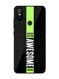 Just Be Awesome Glossy Metal Phone Cover for Xiaomi Mi A2