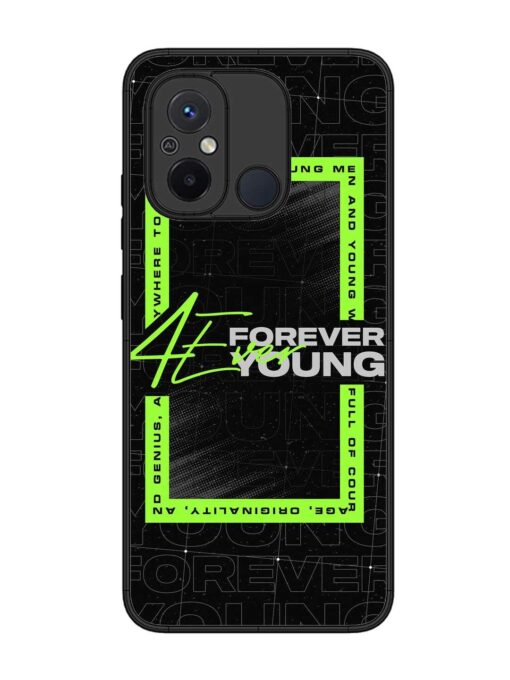 Forever Young Glossy Metal Phone Cover for Xiaomi Redmi 12C Zapvi