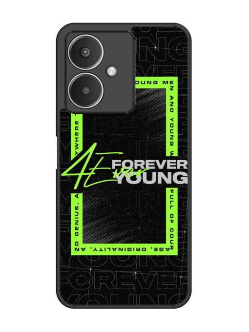 Forever Young Glossy Metal Phone Cover for Xiaomi Redmi 13C (5G) Zapvi