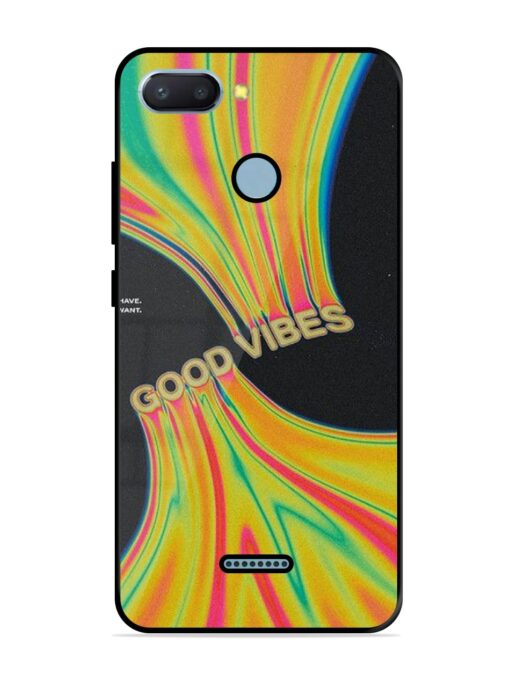 Good Vibes Glossy Metal Phone Cover for Xiaomi Redmi 6 Zapvi