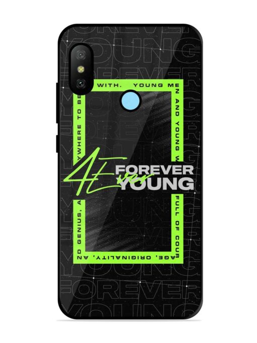 Forever Young Glossy Metal Phone Cover for Xiaomi Redmi 6 Pro