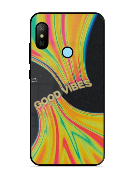 Good Vibes Glossy Metal Phone Cover for Xiaomi Redmi 6 Pro