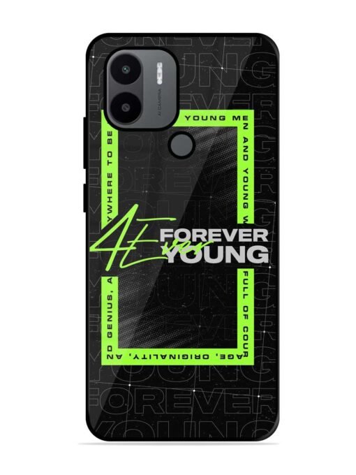 Forever Young Glossy Metal Phone Cover for Xiaomi Redmi A1 Plus