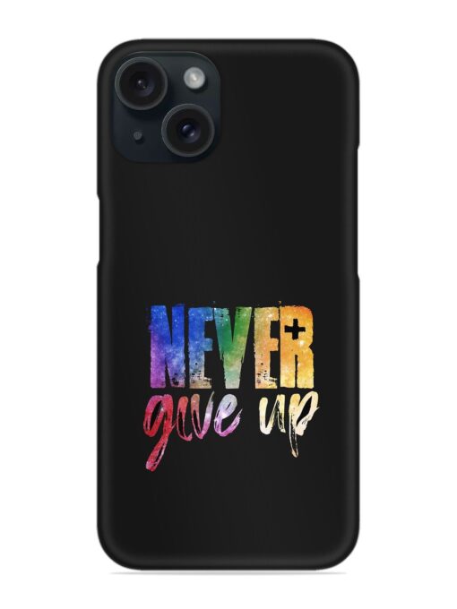 Never Give Up Snap Case Zapvi