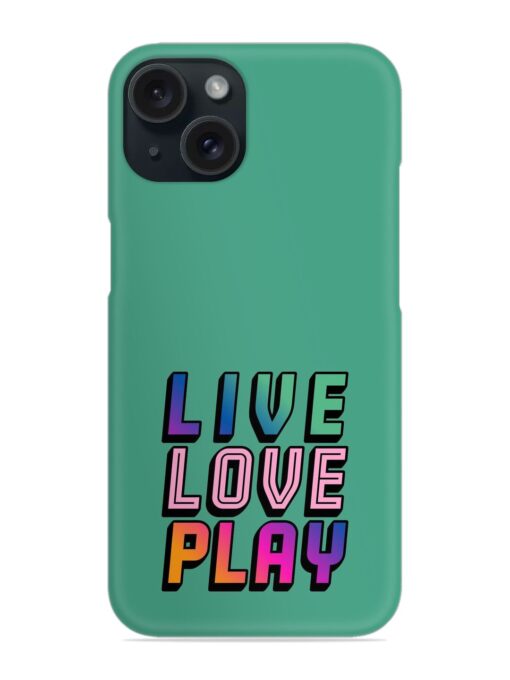 Live Love Play Snap Case Zapvi