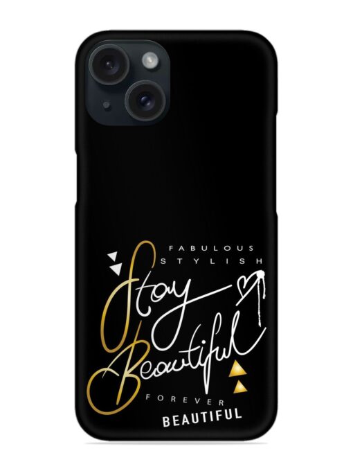 Stay Beautiful Text Snap Case Zapvi