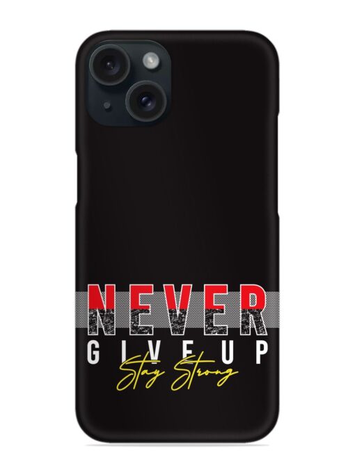 Never Give Typography Snap Case Zapvi