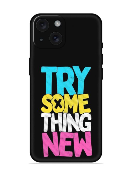 Try Something New Soft Silicone Case Zapvi