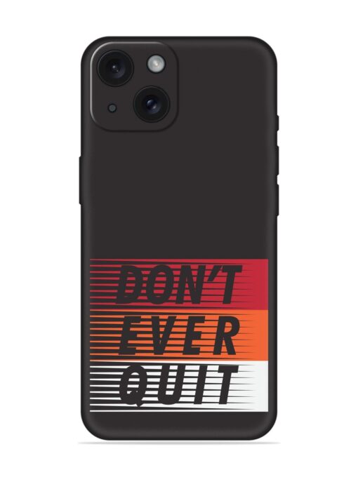 Don'T Ever Quit Soft Silicone Case Zapvi