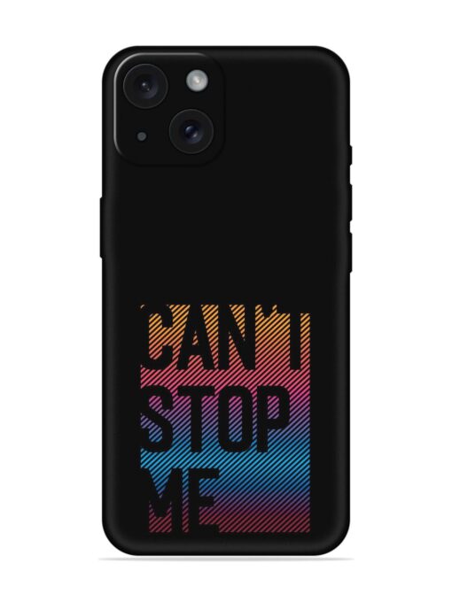 Can'T Stop Me Soft Silicone Case Zapvi