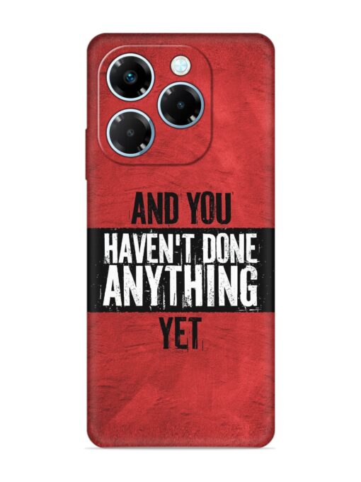 It'S And You Haven'T Done Anything Yet Embossed Soft Silicone Case for Infinix Note 40X (5G) Zapvi