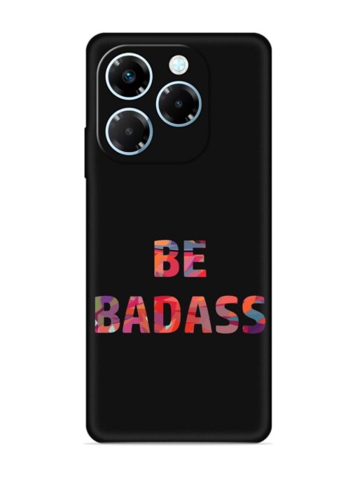 Be Badass Embossed Soft Silicone Case for Infinix Note 40X (5G) Zapvi