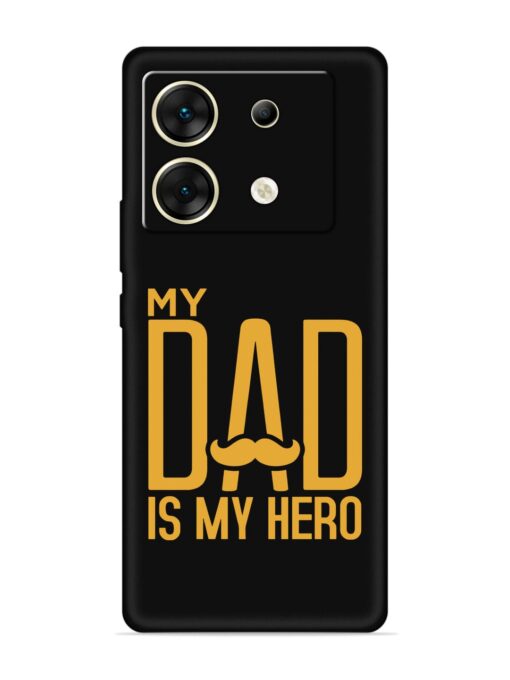 My Dad Is My Hero Embossed Soft Silicone Case for Infinix Zero 30 (5G) Zapvi