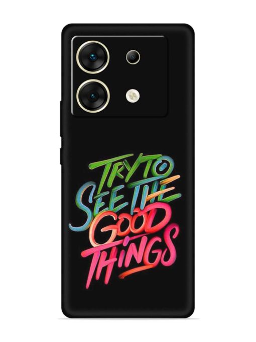 Try To See The Good Things Embossed Soft Silicone Case for Infinix Zero 30 (5G) Zapvi