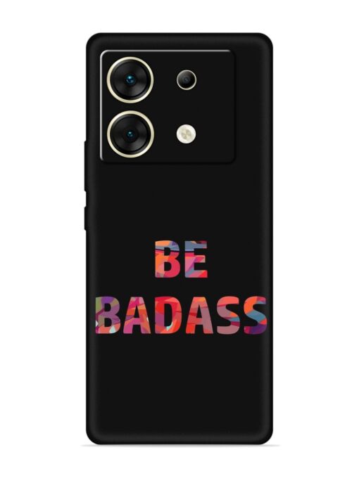 Be Badass Embossed Soft Silicone Case for Infinix Zero 30 (5G) Zapvi