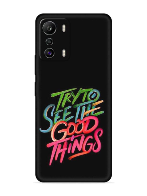 Try To See The Good Things Embossed Soft Silicone Case for Infinix Zero (5G) Zapvi