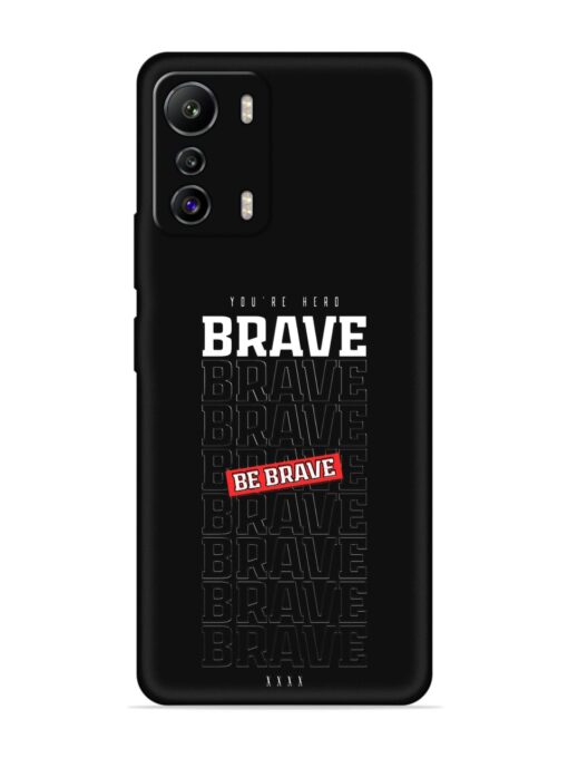 Be Brave Embossed Soft Silicone Case for Infinix Zero (5G) Zapvi