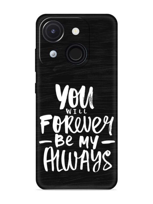 You Will Forever Embossed Soft Silicone Case for Itel A50C Zapvi