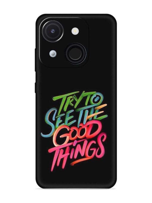 Try To See The Good Things Embossed Soft Silicone Case for Itel A50C Zapvi