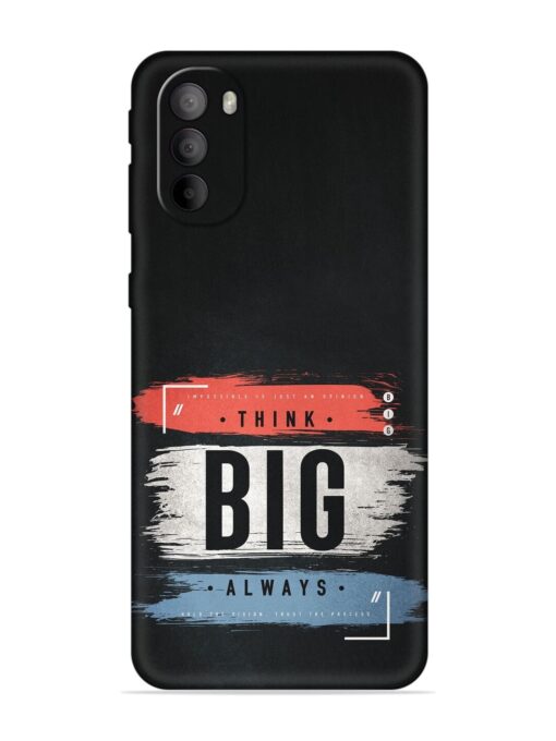 Think Big Always Embossed Soft Silicone Case for Motorola Moto G31