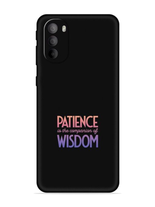 Patience Is The Embossed Soft Silicone Case for Motorola Moto G31 Zapvi